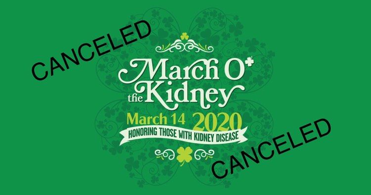 March O The Kidney Canceled