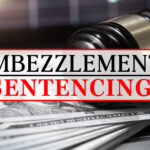 Embezzlement Sentencing